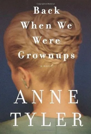 Back when We Were Grownups: A Novel
