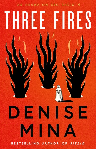 Three Fires: As Heard on BBC Radio 4