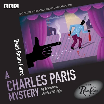 Charles Paris: Dead Room Farce: A BBC Radio 4 full-cast dramatisation