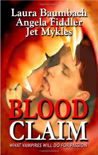 Blood Claim: What Vampires Will Do for Desire