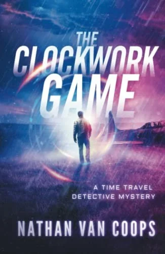 The Clockwork Game: A Time Travel Detective Mystery