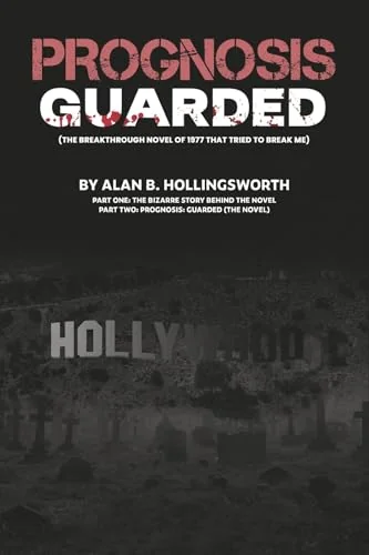 Prognosis: Guarded—The Breakthrough Novel of 1977 That Tried to Break Me