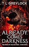 Already Comes Darkness