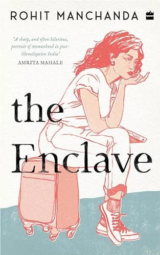 The Enclave: A Sharp and Hilarious Portrait of Womanhood in India
