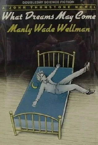What dreams may come