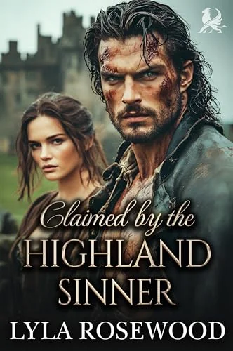 Claimed by the Highland Sinner : Scottish Fake Marriage Romance (The Highland Vowbreakers Book 3)