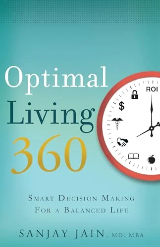 Optimal Living 360: Smart Decision Making for a Balanced Life