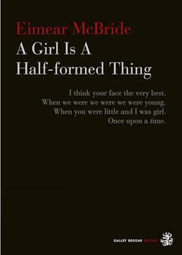 A Girl Is a Half-formed Thing