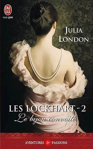 Les Lockhart, Tome 2 : Le bijou convoité de Julia London (14 avril 2012) Broché