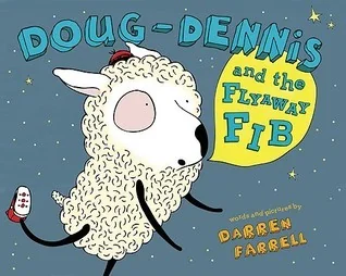 Doug-Dennis and the Flyaway Fib
