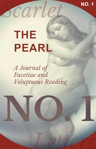 The Pearl - A Journal of Facetiae and Voluptuous Reading - No. 1