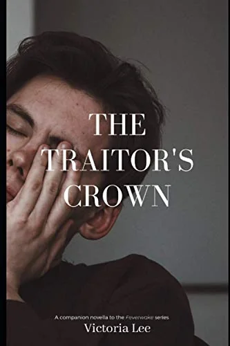 The Traitor's Crown: A Feverwake novella