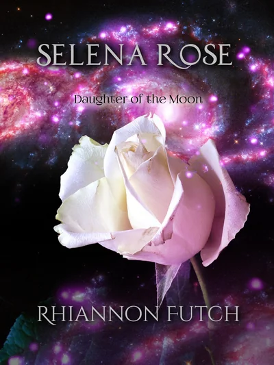 Selena Rose, Daughter of the Moon