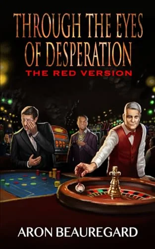 Through the Eyes of Desperation: The Red Version