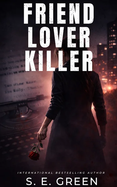 Friend, Lover, Killer
