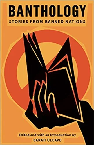 Banthology: Stories From Banned Nations