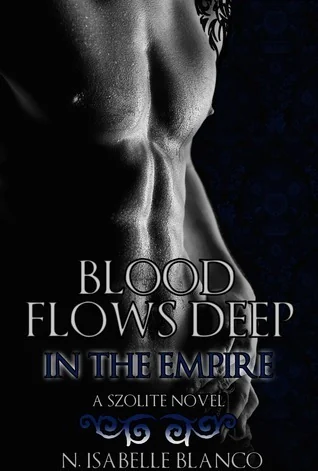Blood Flows Deep in the Empire