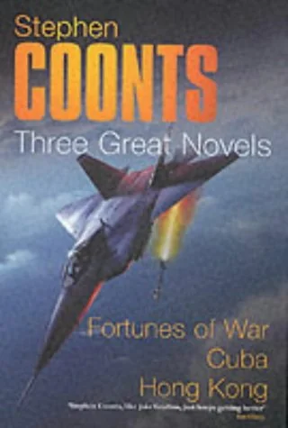 Three Great Novels: Fortunes Of War / Cuba / Hong Kong