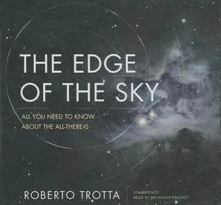 The Edge of the Sky: All You Need to Know about the All-There-Is
