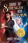 Game of Strength and Storm