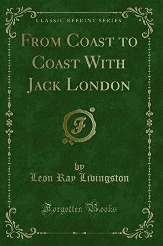 From Coast to Coast with Jack London