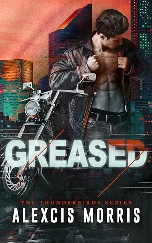 Greased (The Thunderbirds, 2)