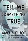Tell Me Something True