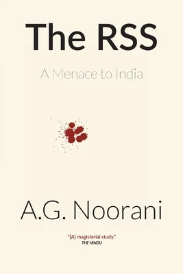 The RSS: A Menace to India
