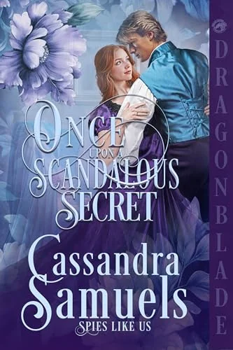 Once Upon a Scandalous Secret: Regency Historical Romance (Spies Like Us Book 2)