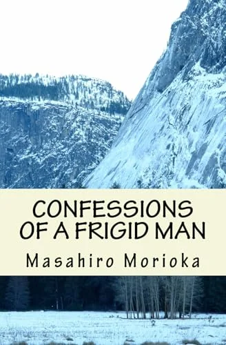 Confessions of a Frigid Man: A Philosopher’s Journey into the Hidden Layers of Men’s Sexuality