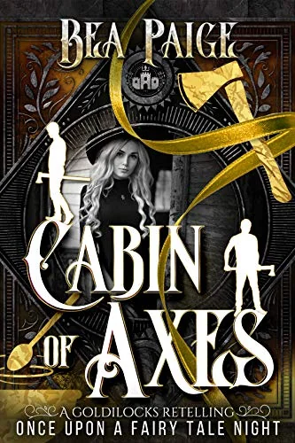 Cabin of Axes: A Goldilocks and the Three Bears Retelling