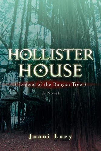 HOLLISTER HOUSE: {Legend of the Banyan Tree}