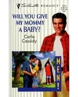 Will You Give My Mommy A Baby?