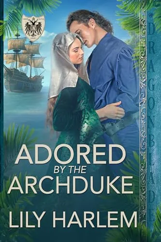 Adored by the Archduke