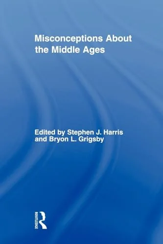 Misconceptions About the Middle Ages