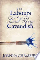 The Labours of Lord Perry Cavendish