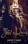 Just a Queen
