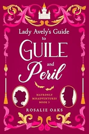 Lady Avely's Guide to Guile and Peril