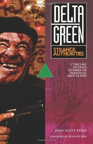 Delta Green: Strange Authorities