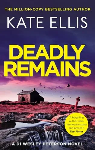 Deadly Remains (DI Wesley Peterson crime series)