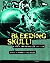 Bleeding Skull!