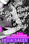 If You Don't Have Anything Nice to Say