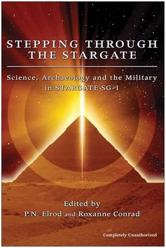 Stepping through the Stargate: Science, Archaeology and the Military in Stargate SG1