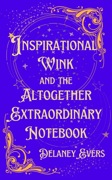 Inspirational Wink and the Altogether Extraordinary Notebook