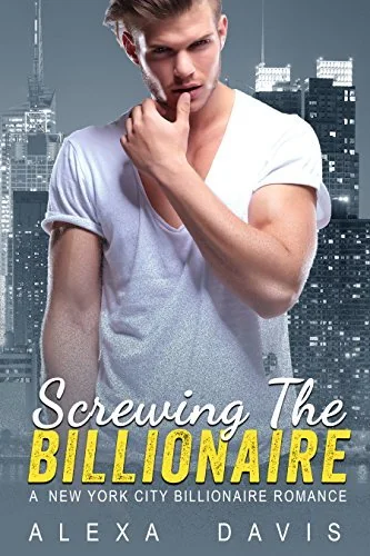 Screwing The Billionaire