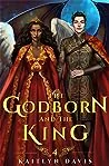 The Godborn and the King