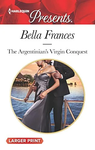 The Argentinian's Virgin Conquest: An Emotional and Sensual Romance