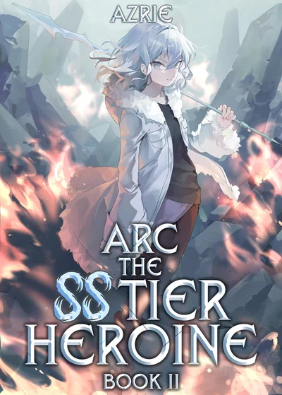 Arc the SS Tier Heroine Book 2