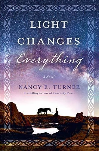 Light Changes Everything: A Novel