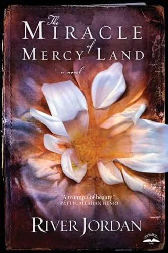 The Miracle of Mercy Land: A Novel